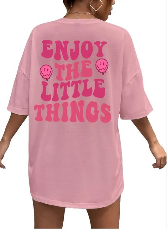 oversized tee - "enjoy the little things"