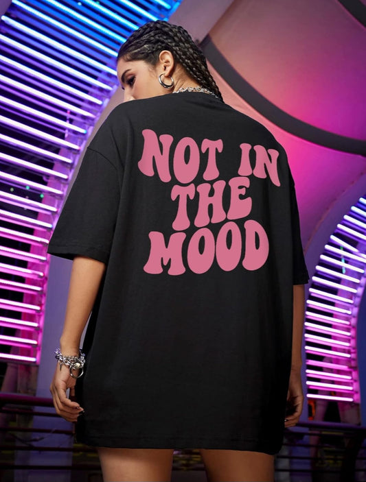 oversized tee - "not in the mood"