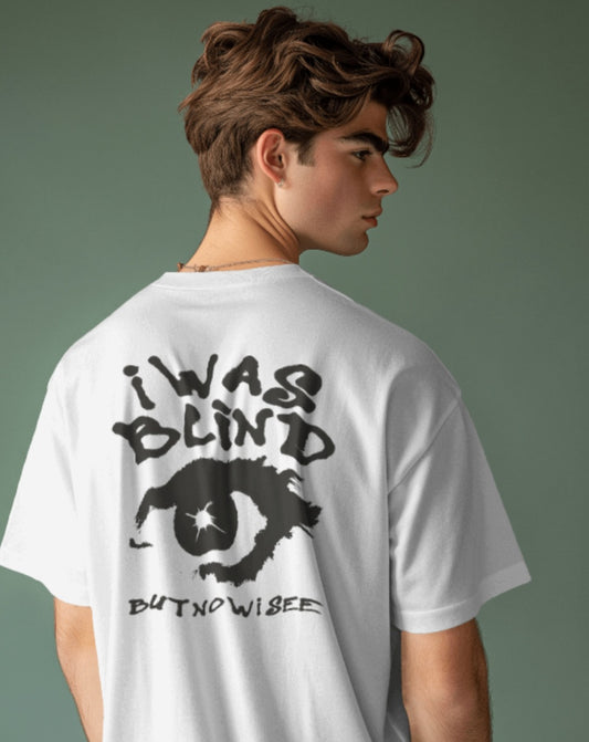 oversized tee - "i was blind , but now i see"