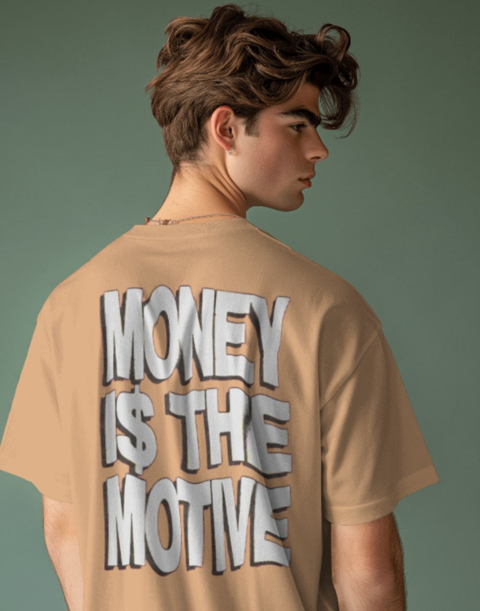 oversized tee - "money is the motive"